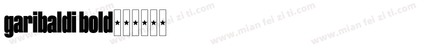 garibaldi bold字体转换